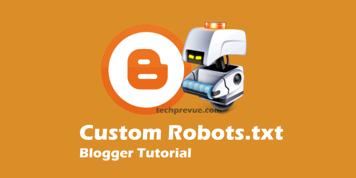 Custom Robots.txt Blogger Tutorial