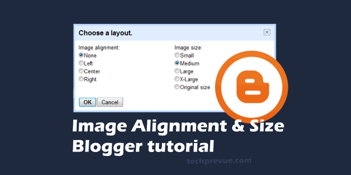 Set Image Alignment and Image Size on Blogger