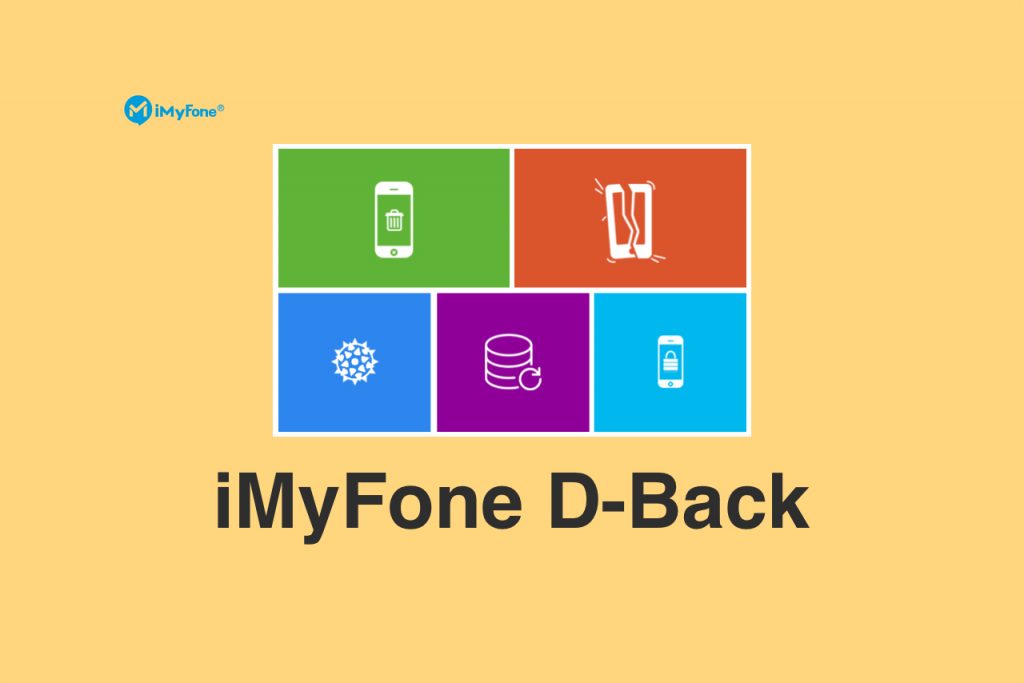 iMyfone D-Back iPhone Data Recovery Solution