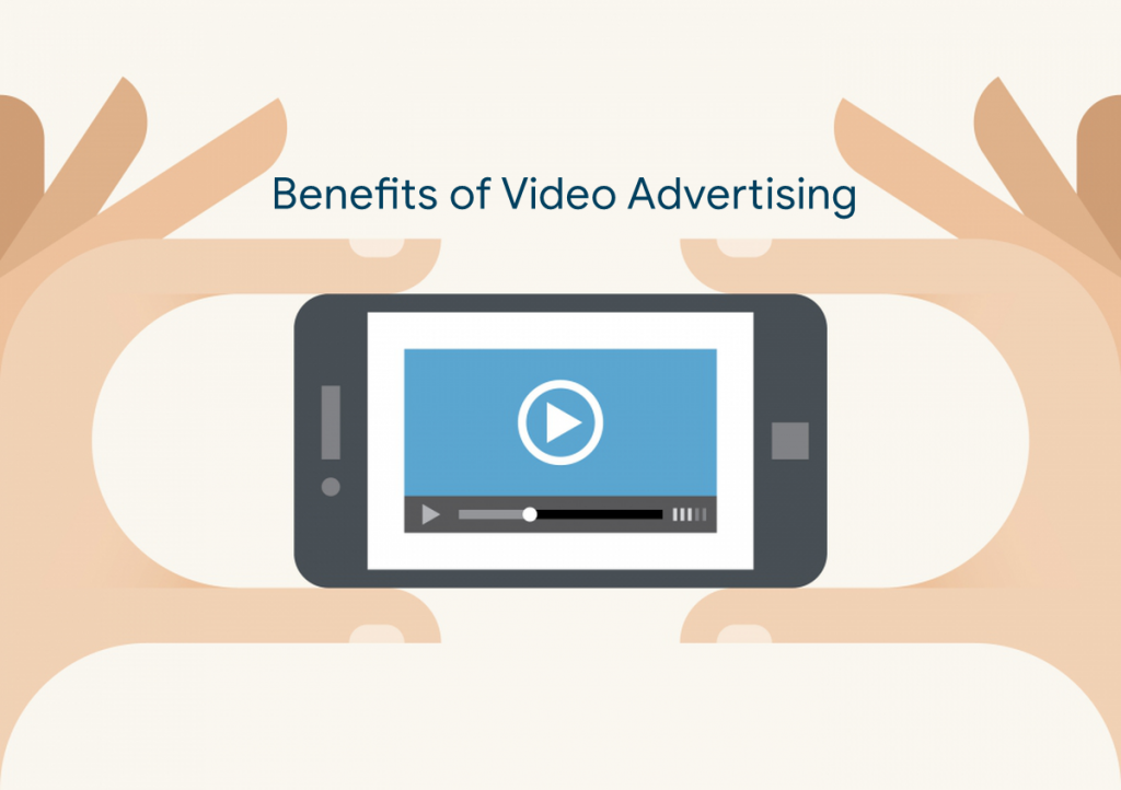 Benefits of video advertising