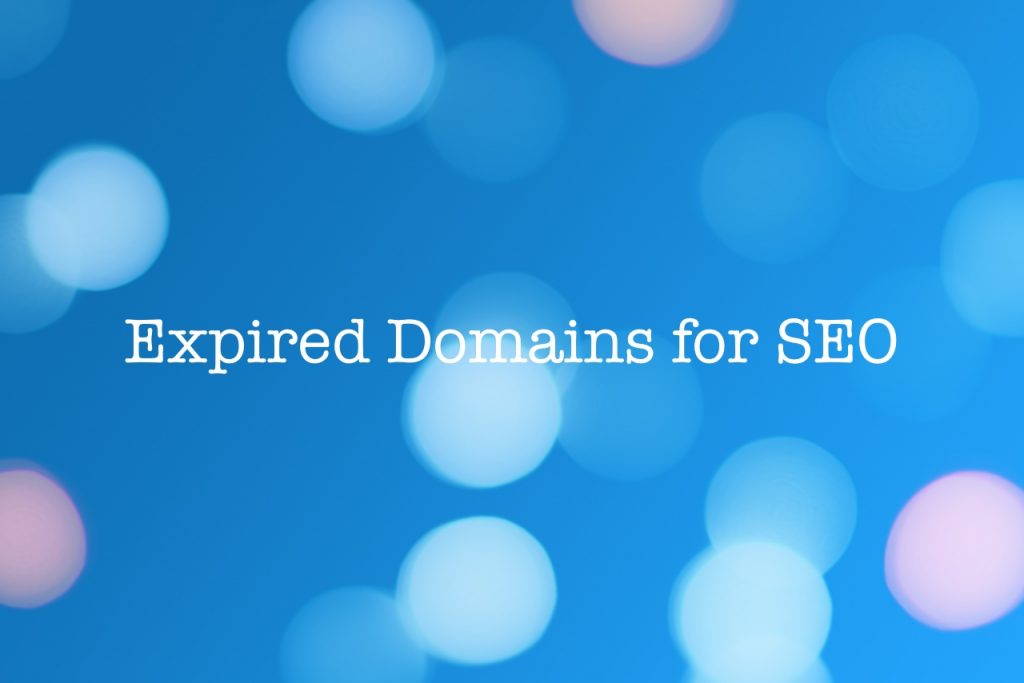 How to use expired domains for SEO?