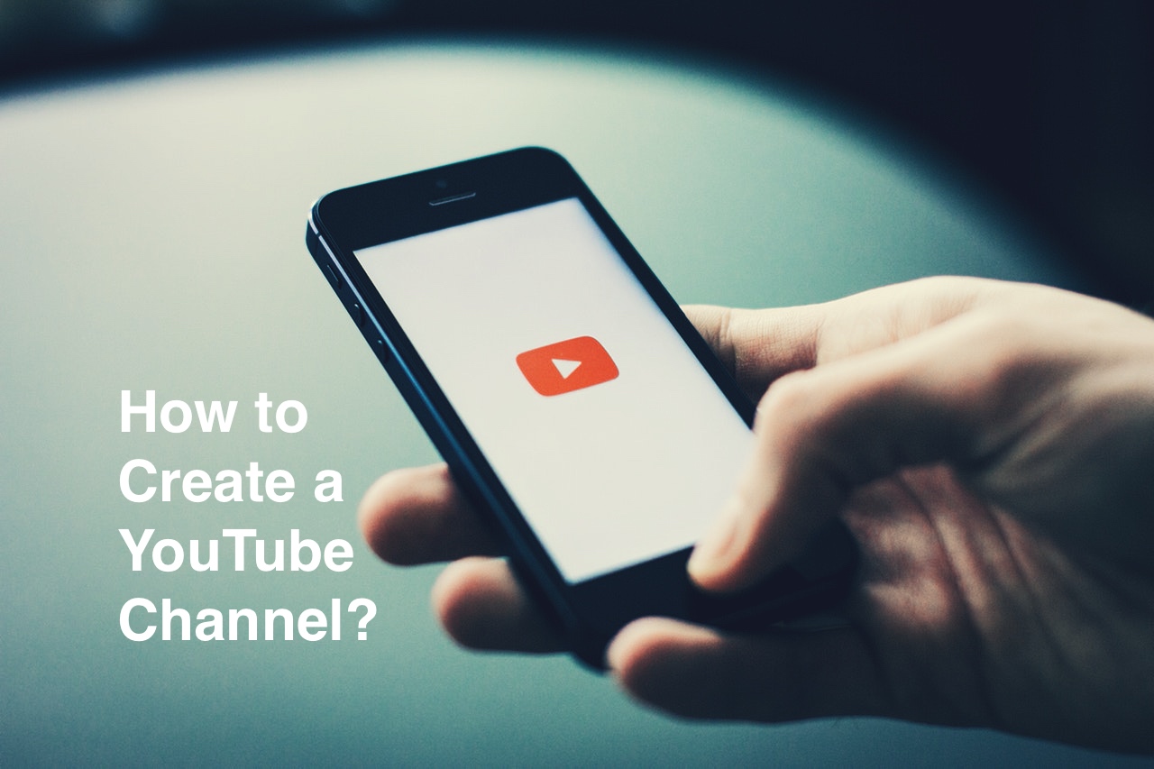 How to create a YouTube channel