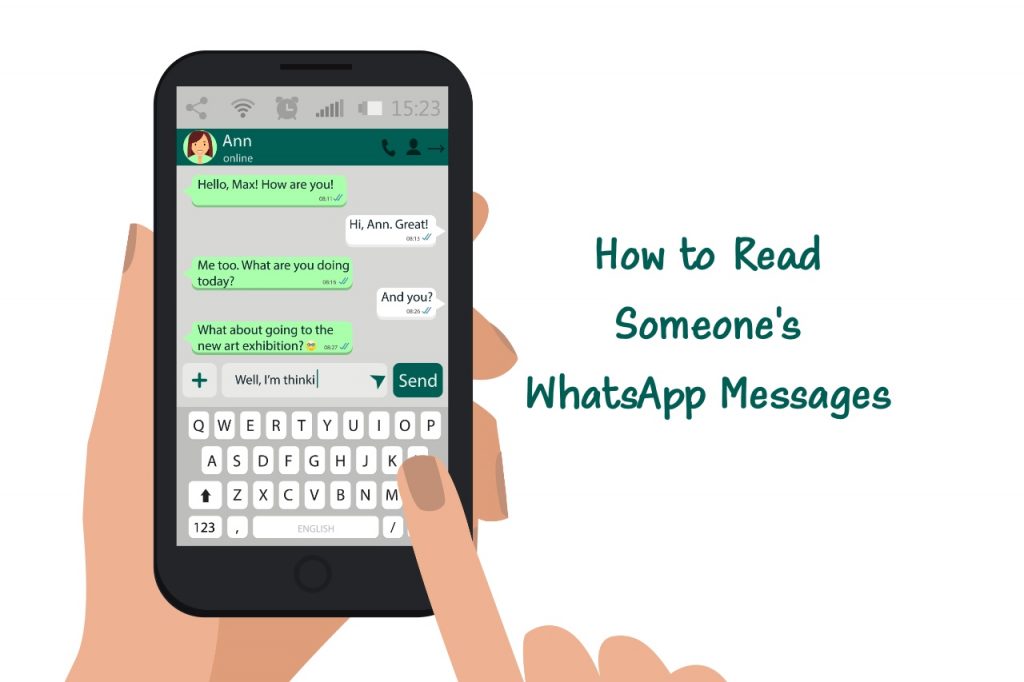 How To Hack Whatsapp And Read Someone S Messages Without Their Phone