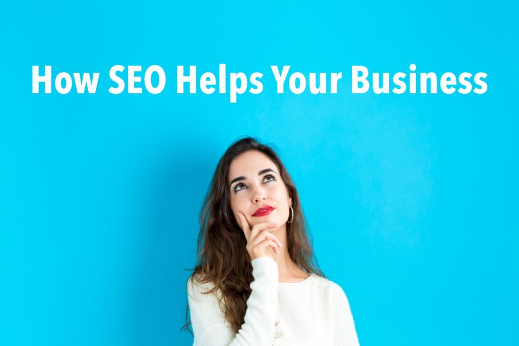 How SEO Helps Your Business