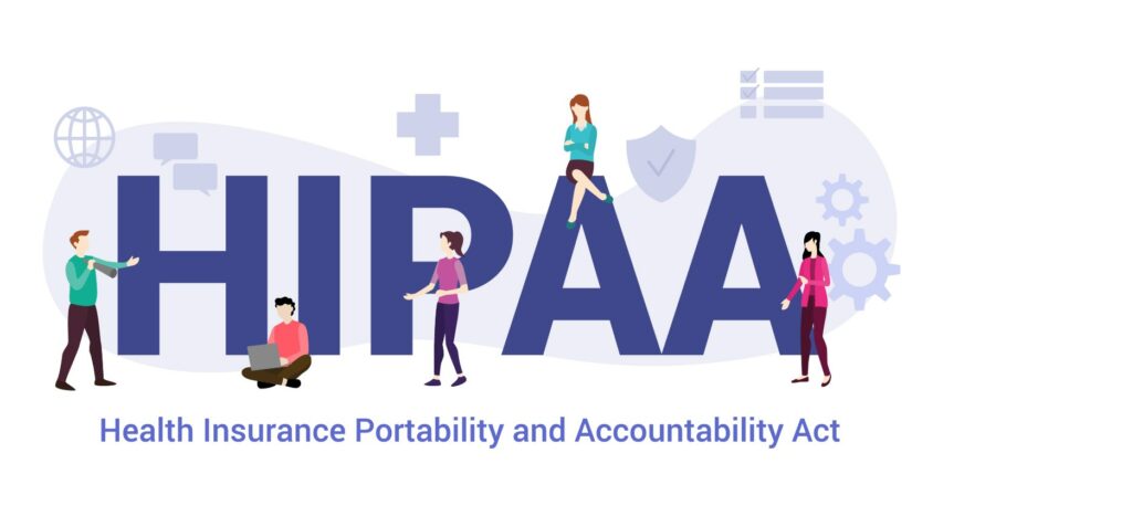 Health Insurance Portability and Accountability Act (HIPAA) 