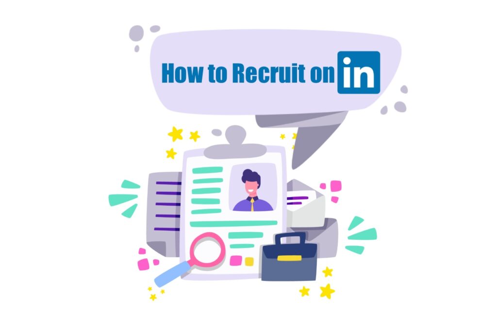 How to Recruit on LinkedIn Top 10 Strategies for You - 34