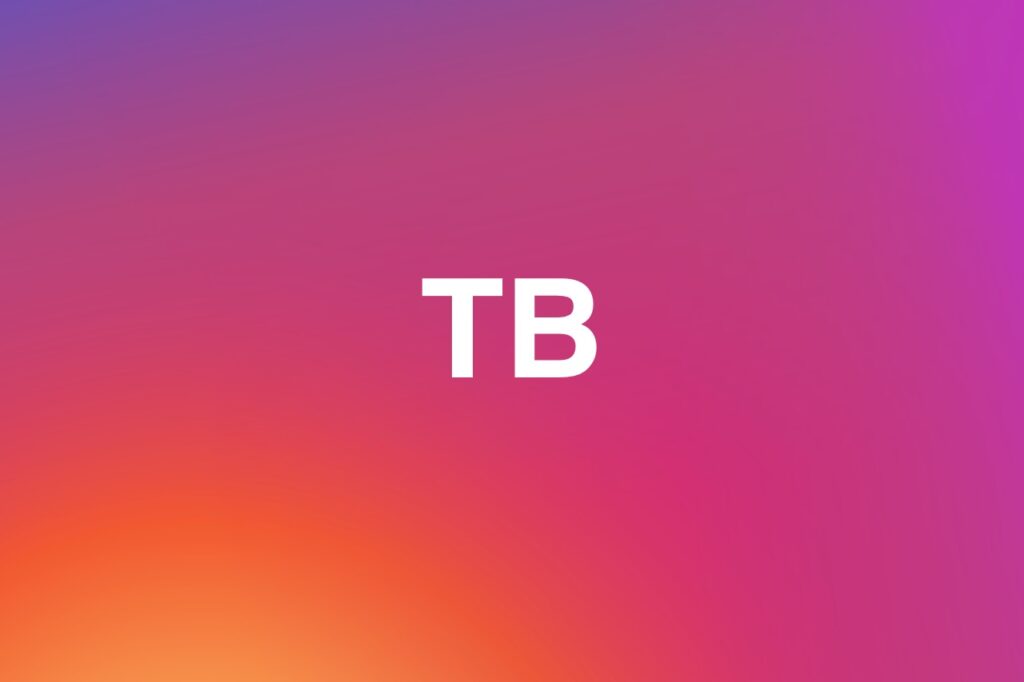 What does TB mean on Instagram