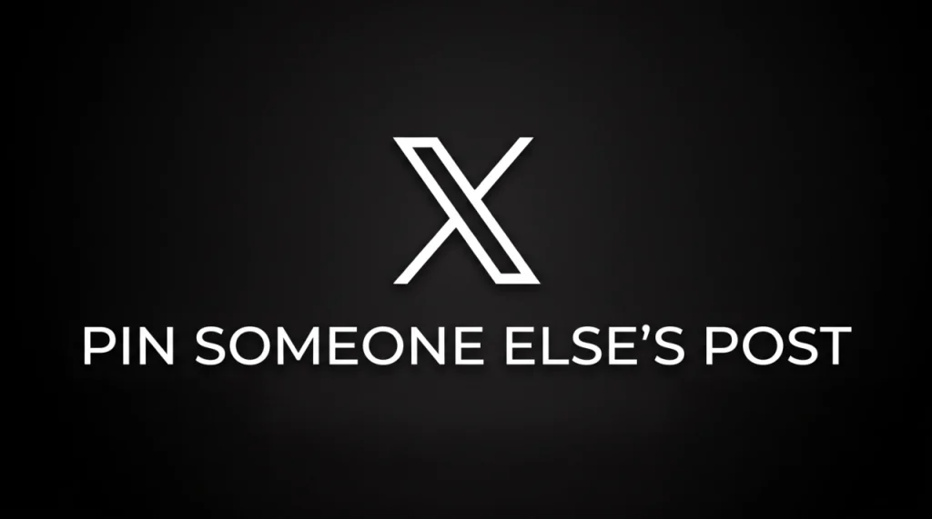 How to pin someone else's tweet on X