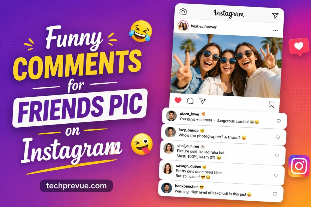 Funny comments for friends pic on Instagram