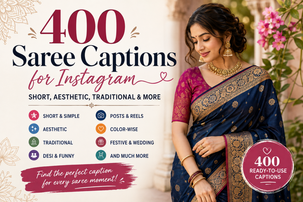 Saree captions for Instagram for aesthetic, traditional, short and festive photos